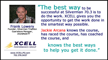 Quote from Frank Lowery, operations manager for IRONMAN 70.3 Silverman: The best way to be successful at Silverman 70.3 is to do the work. XCELL gives you the opportunity to get the work done in the smartest way possible. Jackie Arcana knows the course, has raced the course, has coached the course, and knows the best ways to help you get it done.